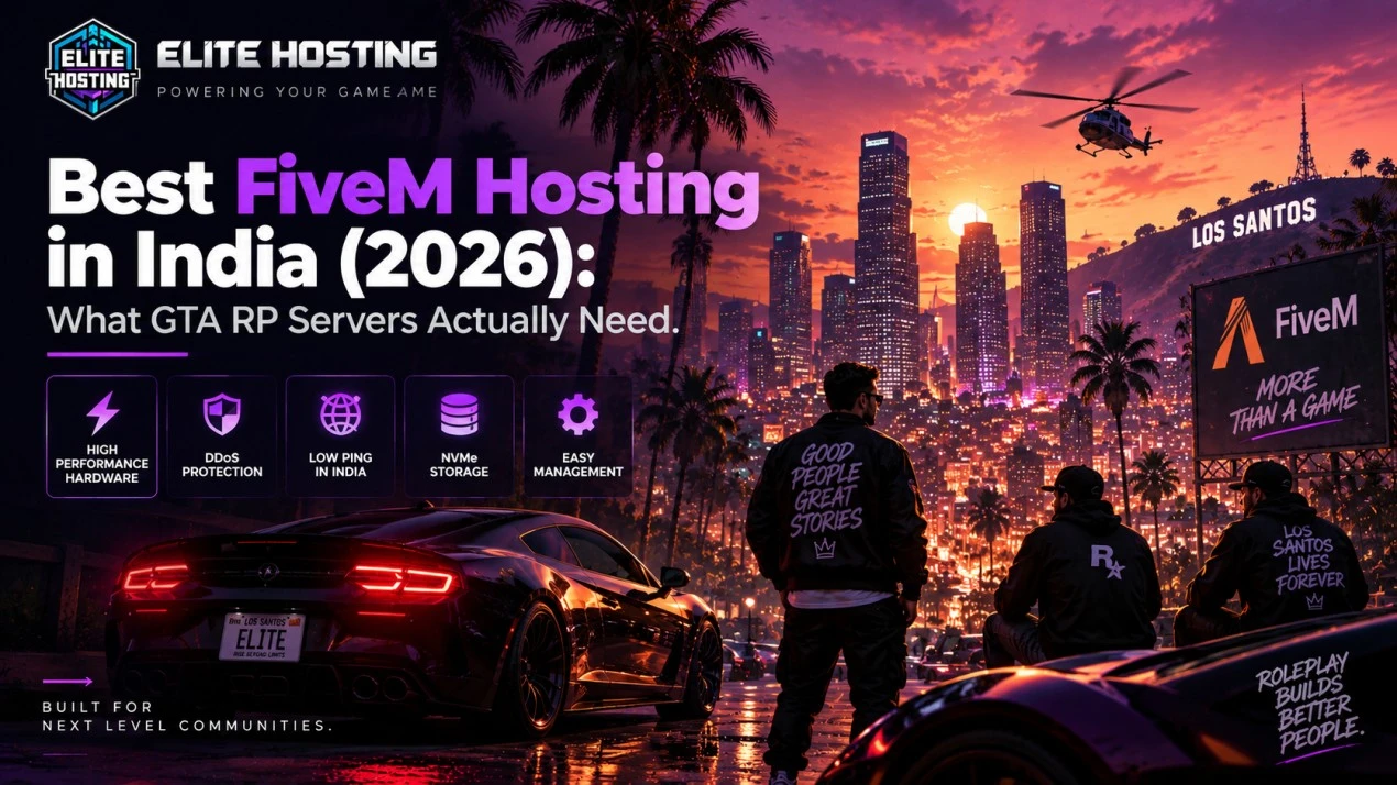 Best FiveM Hosting in India (2026): What GTA RP Servers Actually Need